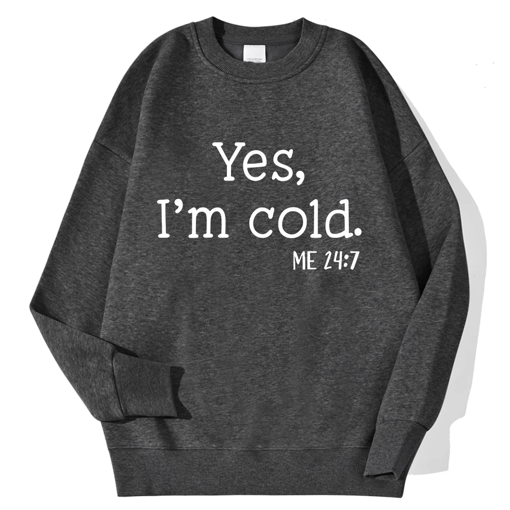 Yes I'm Cold Buchstaben bedruckte Sweatshirts für Damen, Langarm, Rundhals, warme Hoodies, trendige, schlichte Pullover, Damenbekleidung