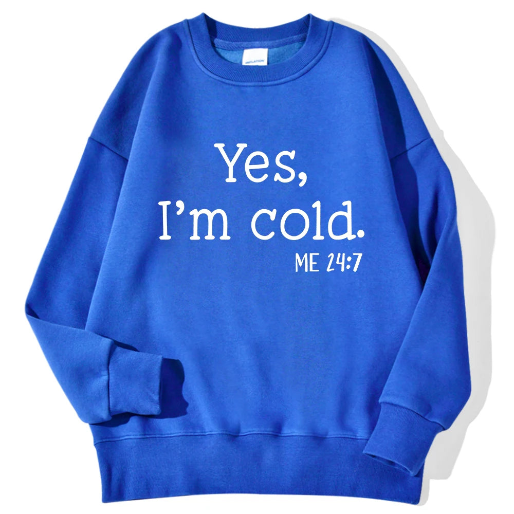 Yes I'm Cold Buchstaben bedruckte Sweatshirts für Damen, Langarm, Rundhals, warme Hoodies, trendige, schlichte Pullover, Damenbekleidung