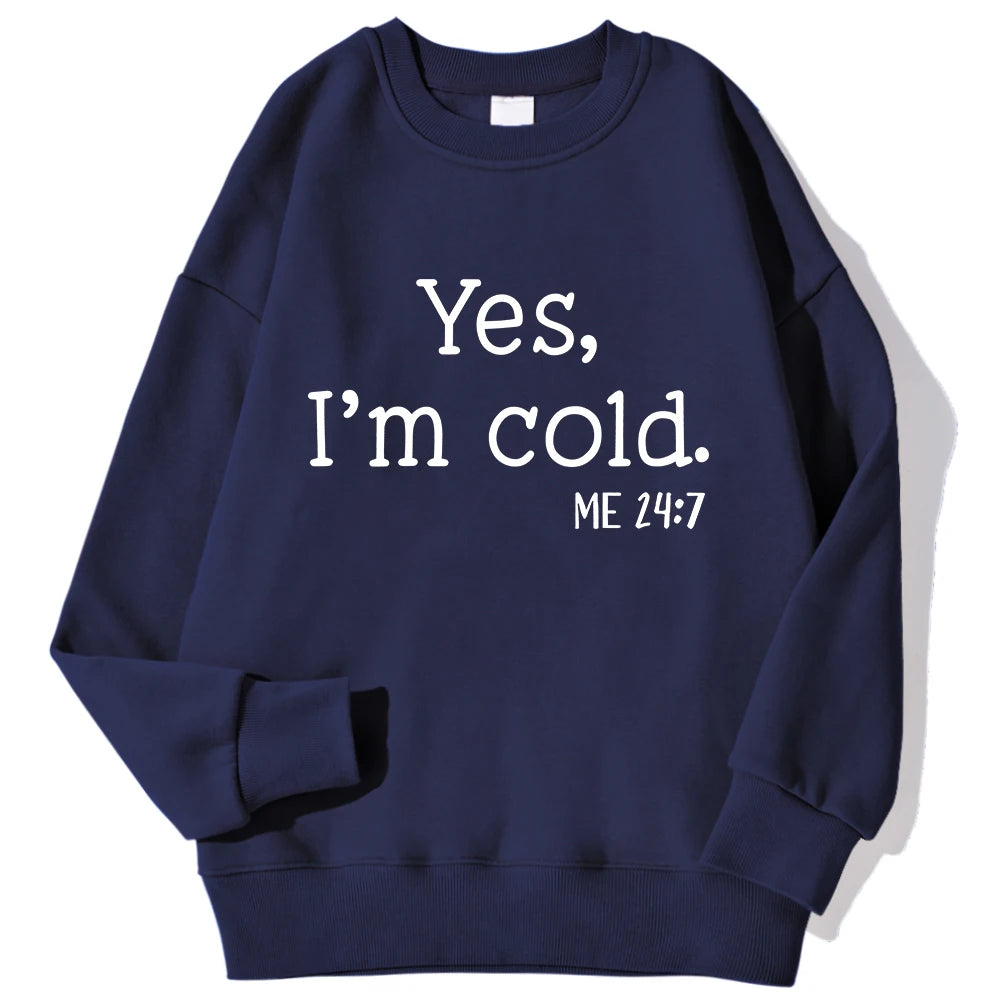 Yes I'm Cold Buchstaben bedruckte Sweatshirts für Damen, Langarm, Rundhals, warme Hoodies, trendige, schlichte Pullover, Damenbekleidung